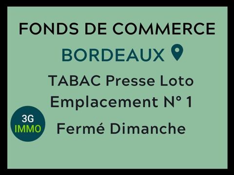 Vente fonds de commerce  &agrave; Bordeaux 896000 33000 Bordeaux