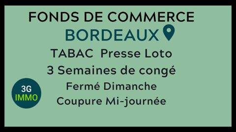 Vente fonds de commerce Tabac-Presse-FDJ &agrave; Bordeaux 267000 33000 Bordeaux