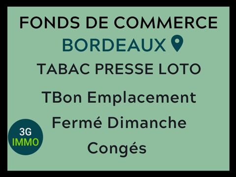 Vente fonds de commerce  &agrave; Bordeaux 929000 33000 Bordeaux