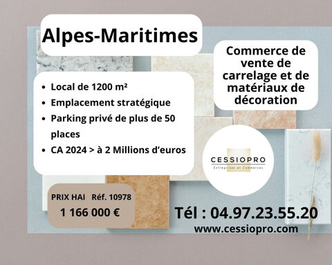 ALPES MARITIMES   A VENDRE COMMERCE DE VENTE DE CARRELAGE ET DE MATERIAUX DE DECORATION   LOCAL DE 1200M2 1166000 06000 Nice
