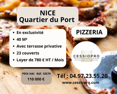 EN EXCLUSIVIT&Eacute; : PIZZERIA AVEC TERRASSE PRIVATIVE QUARTIER DU PORT 110000 06300 Nice