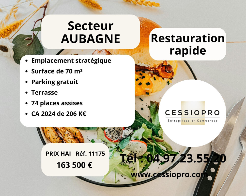   RESTAURATION RAPIDE   EMPLACEMENT STRATÉGIQUE   SECTEUR AUBAGNE CONCEPT FORT   ÉTAT IRRÉPROCHABLE 