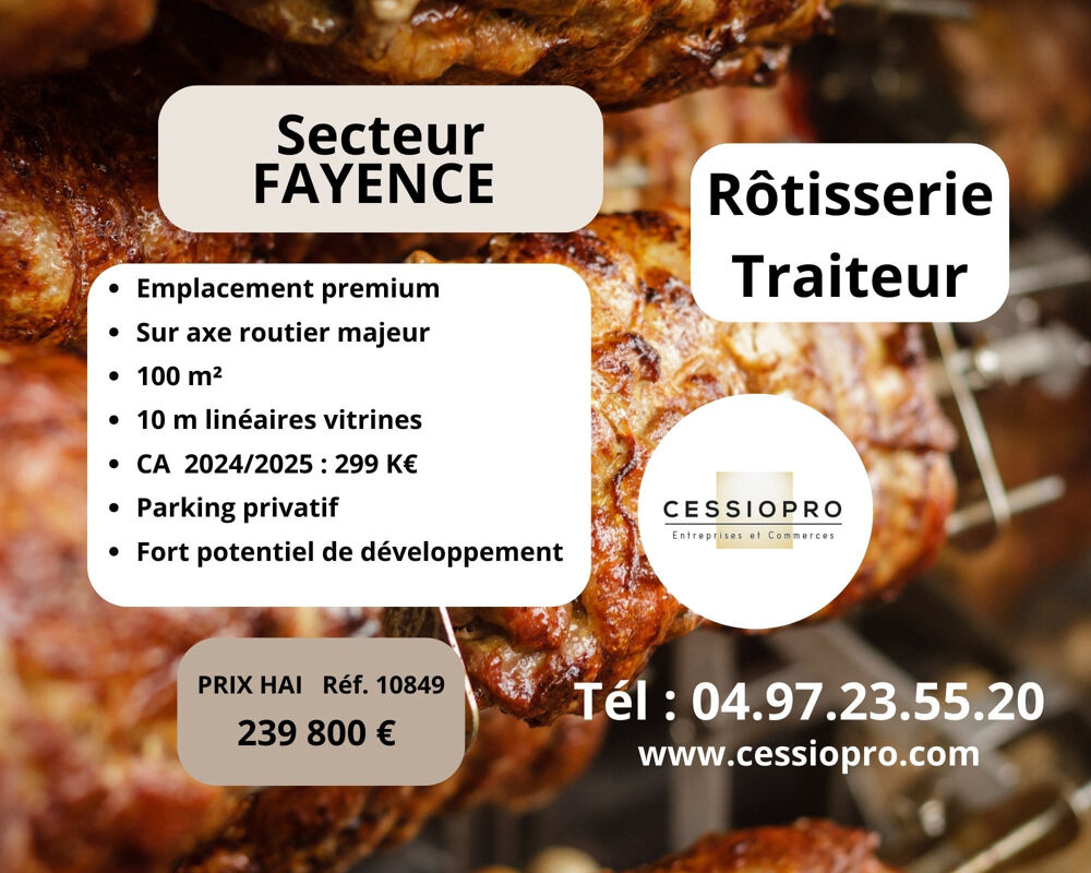   RÔTISSERIE / TRAITEUR   EMPLACEMENT PREMIUM   AXE TRÈS PASSANT Secteur FAYENCE 
