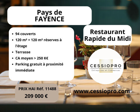 RESTAURATION RAPIDE DU MIDI   PAYS DE FAYENCE   CA > 250 K€   QUALIT&Eacute; DE VIE ET POTENTIEL 209000 83440 Fayence