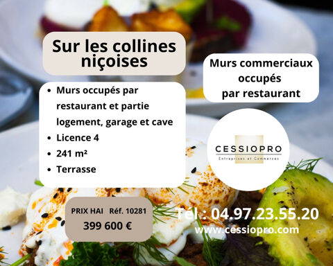 241 M2 DE MURS COMMERCIAUX OCCUPES PAR UN RESTAURANT AVEC LOGEMENT SUR LES  COLLINES NICOISES ET UNE LICENCE 4 399600 06000 Nice