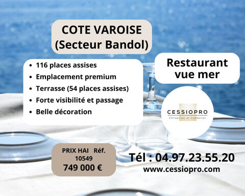RESTAURANT VUE MER   OPPORTUNITE EMPLACEMENT PREMIUM   COTE VAROISE (Secteur BANDOL) 749000 83150 Bandol