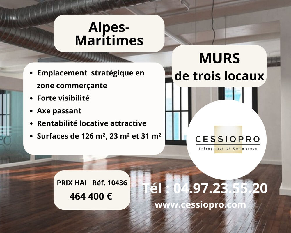   VENTE MURS DE TROIS LOCAUX DANS LE 06 (LES ALPES-MARITIMES) POUR 464 400 euros FAI 