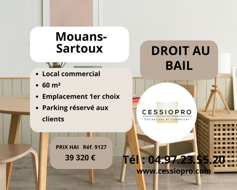 LOCAL COMMERCIAL   DROIT AU BAIL   ENVIRON 60 M2   EMPLACEMENT STRAT&Eacute;GIQUE   MOUANS-SARTOUX 39320 06370 Mouans sartoux