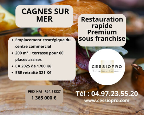 06   RESTAURATION RAPIDE PREMIUM SOUS FRANCHISE 1365000 06800 Cagnes sur mer