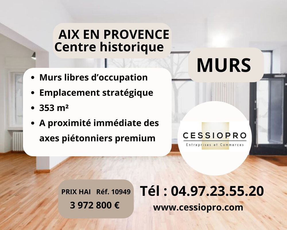   A vendre : AIX-EN-PROVENCE   CENTRE HISTORIQUE ACTIF COMMERCIAL PRIME   MURS LIBRES D'OCCUPATION 