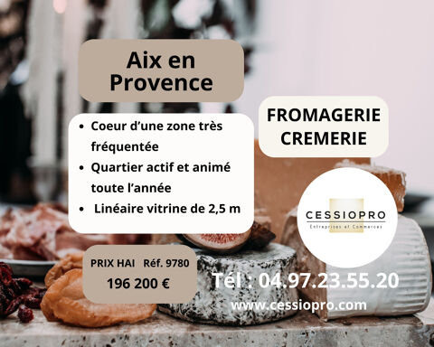 AU CUR DU PAYS D'AIX, FONDS DE COMMERCE DE   FROMAGERIE CREMERIE AU CUR D'UNE ZONE FRÉQUENTÉE 196200 13090 Aix en provence