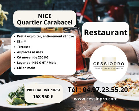 Restaurant enti&egrave;rement r&eacute;nov&eacute; 200 000 € CA moyen  Quartier Carabacel, Nice 168950 06000 Nice