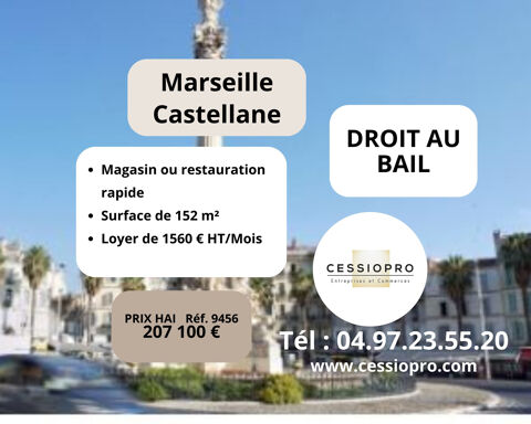 DROIT AU BAIL, MAGASIN OU RESTAURATION RAPIDE, 152 m2, MARSEILLE CASTELLANE 6ieme 207100 13006 Marseille