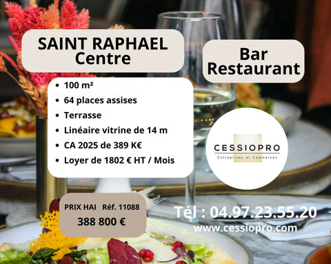 BAR-RESTAURANT DE RENOM   SAINT-RAPHA&Euml;L CENTRE 388800 83700 St raphael