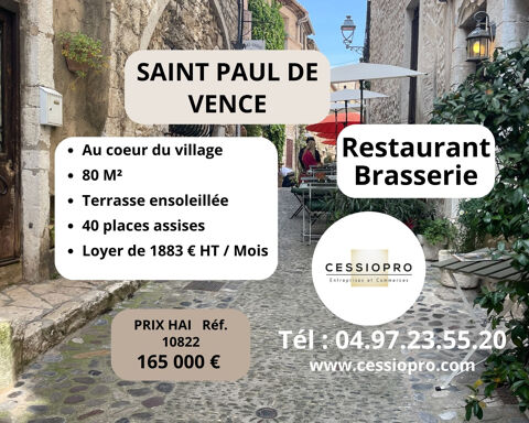 RESTAURANT BRASSERIE 80M2 SAINT PAUL DE VENCE 165000 06570 St paul de vence