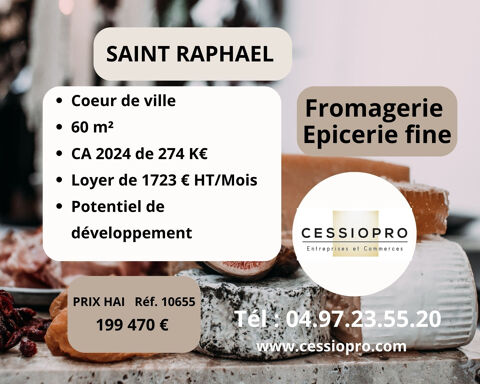 Fromagerie, &eacute;picerie fine - cœur de ville de Saint Rapha&euml;l 199470 83700 St raphael