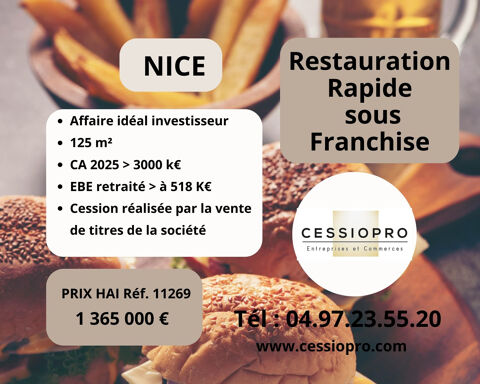 NICE-FONDS DE COMMERCE RESTAURATION RAPIDE SOUS FRANCHISE A FORTE RENTABILIT&Eacute; 1365000 06000 Nice