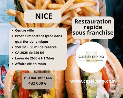RESTAURATION RAPIDE SOUS FRANCHISE NICE HYPER CENTRE 432000 06000 Nice