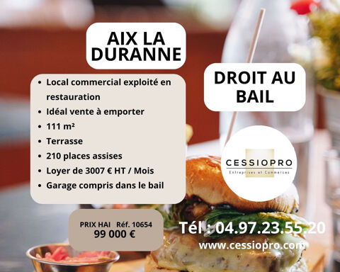 Cession de droit au bail   Restaurant id&eacute;al Vente &agrave; Emporter   Emplacement strat&eacute;gique 99000 13290 Aix en provence