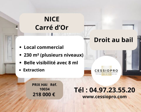 NICE CARRE D'OR   DROIT AU BAIL LOCAL COMMERCIAL AVEC EXTRACTION 218000 06000 Nice
