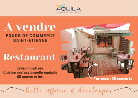 SAINT-ETIENNE - RESTAURANT-BAR AVEC TERRASSE 160000 42000 St etienne