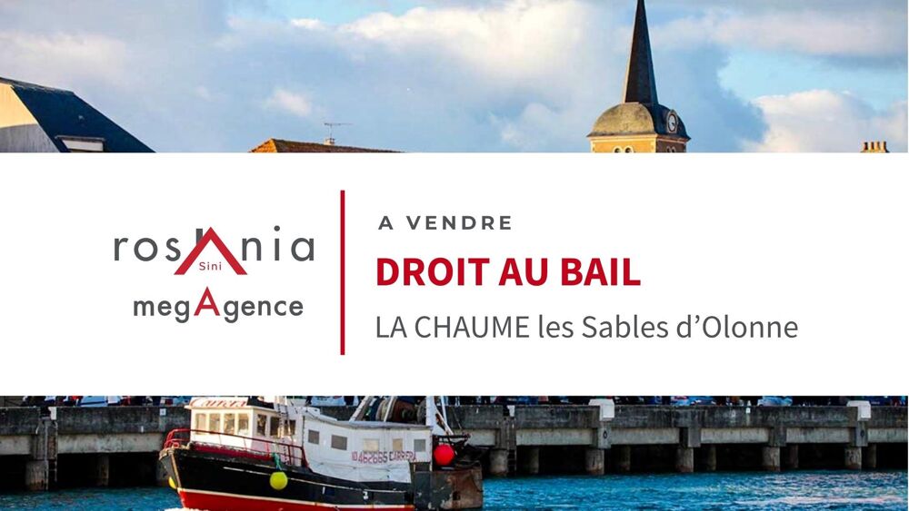   DROIT AU BAIL À LA CHAUME les Sables d'Olonne 