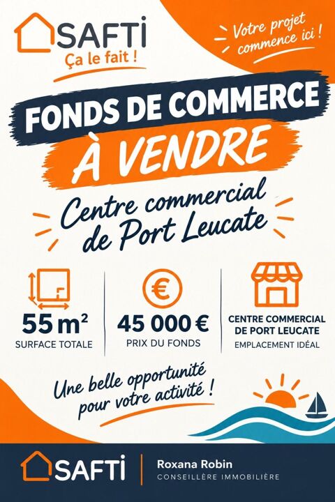 FONDS DE COMMERCE  CENTRE COMMERCIAL DE PORT-LEUCATE 45000 11370 Leucate