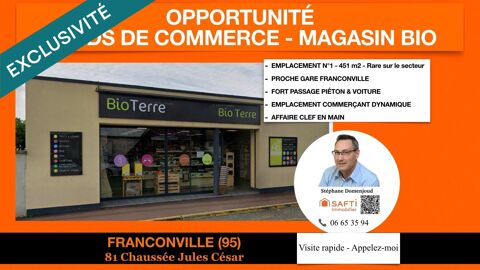 MAGASIN BIO RENTABLE � CLIENT&Egrave;LE FID&Egrave;LE � CL&Eacute; EN MAIN 295000 95130 Franconville