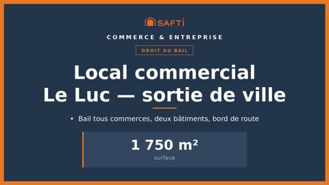 Droit au bail 1 750 m&sup2;, Le Luc, tous commerces 165000 83340 Le luc