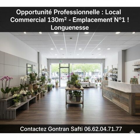   Opportunité Professionnelle : Local Commercial 130m² - Emplacement N°1 ! 