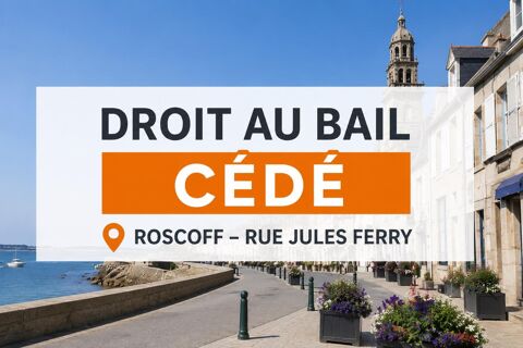 Droit au bail - local commercial en plein coeur de Roscoff 80900 29680 Roscoff