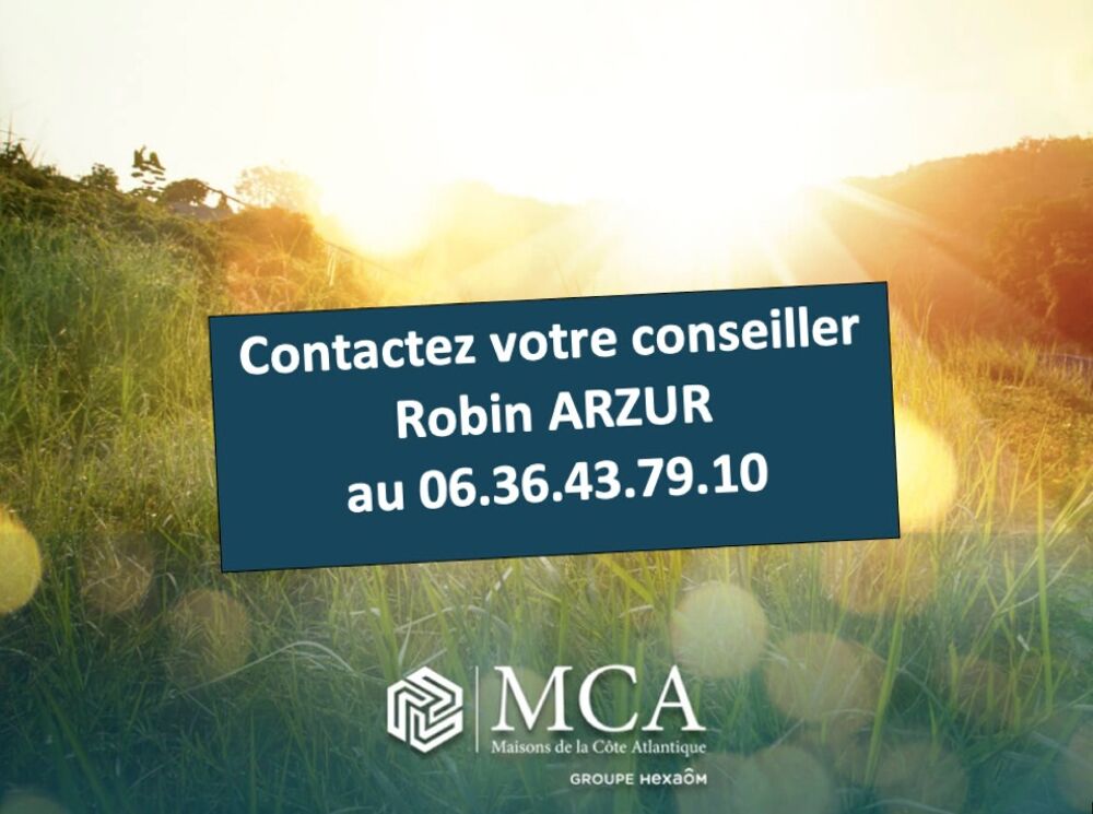 Robin ARZUR des maisons MCA vous propose d'adapter le mo....