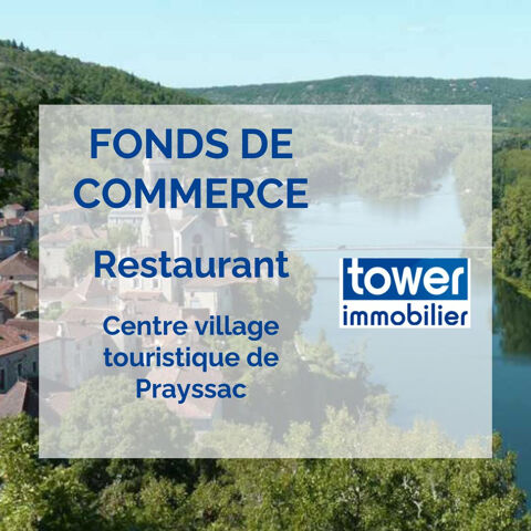 FONDS DE COMMERCE  RESTAURANT  CENTRE VILLAGE TOURISTIQUE 46220 PRAYSSAC 80000 46220 Prayssac