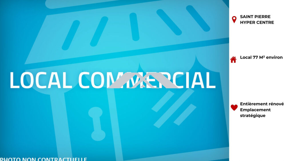   CESSION DROIT AU BAIL- LOCAL 77 M² SAINT PIERRE 