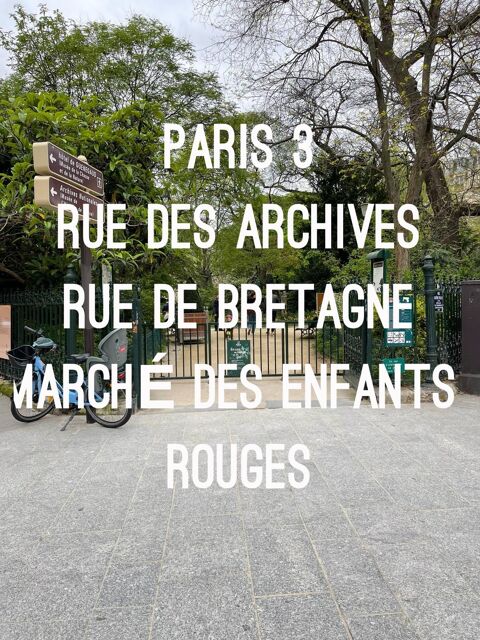 Quartier des Enfants Rouges - rue des Archives - rue de Bretagne 134400 75003 Paris