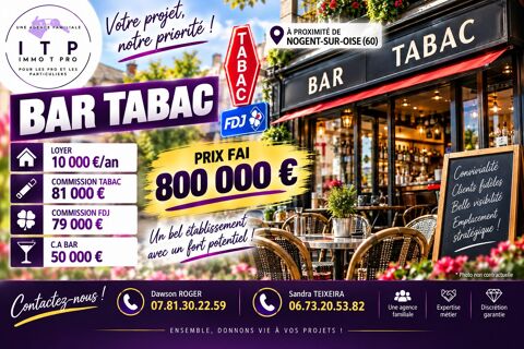 MAGNIFIQUE BAR TABAC FDJ DANS LA P&Eacute;RIPH&Eacute;RIE DE NOGENT SUR OISE 800000 60180 Nogent-sur-oise