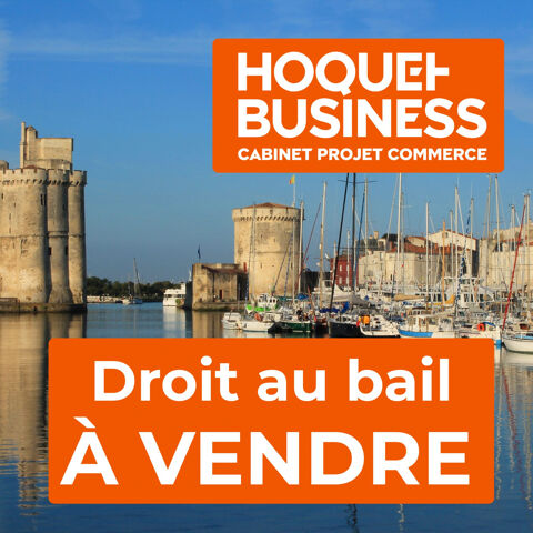 DROIT AU BAIL Coeur de Ville de La Rochelle 334800 17000 La rochelle