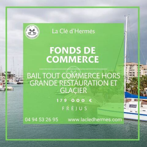 Fonds de commerce 179000 83600 Frjus