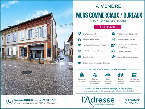 Exclusivit&eacute; l'Adresse Immobilier - Local Commercial 104m&sup2; - Plaisance du Touch (Axe passant, forte visibilit&eacute;) 285000 31830 Plaisance du touch