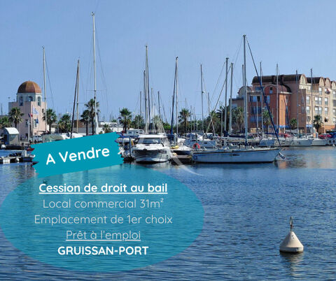GRUISSAN RIVE GAUCHE- LOCAL COMMERCIAL 31m² - CESSION DE DROIT AU BAIL 8990 11430 Gruissan
