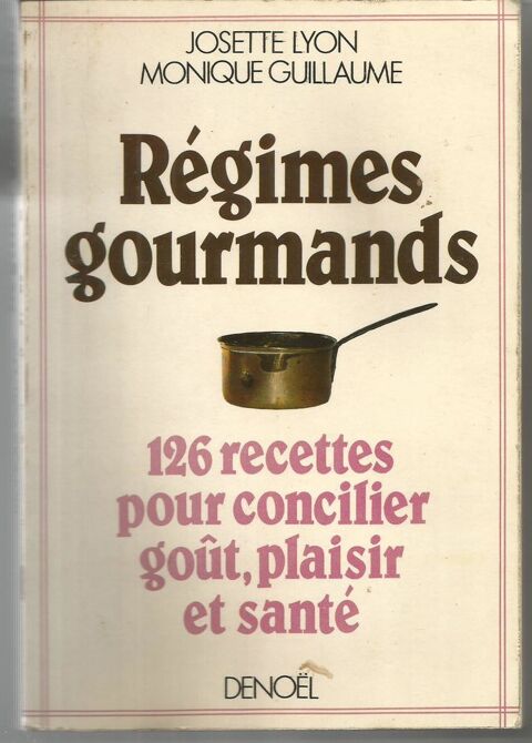 Josette LYON Monique GUILLAUME Rgimes gourmands,, 5 Montauban (82)