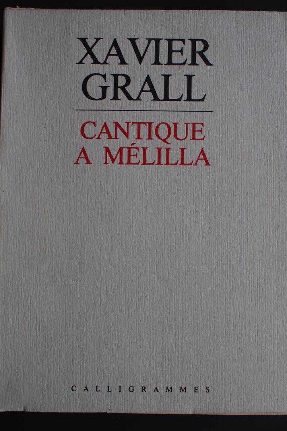 CANTIQUE A M&Eacute;LILLA - Xavier Grall, Livres et BD
