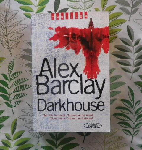 DARKHOUSE de Alex BARCLAY Ed. Michel Lafon 3 Bubry (56)