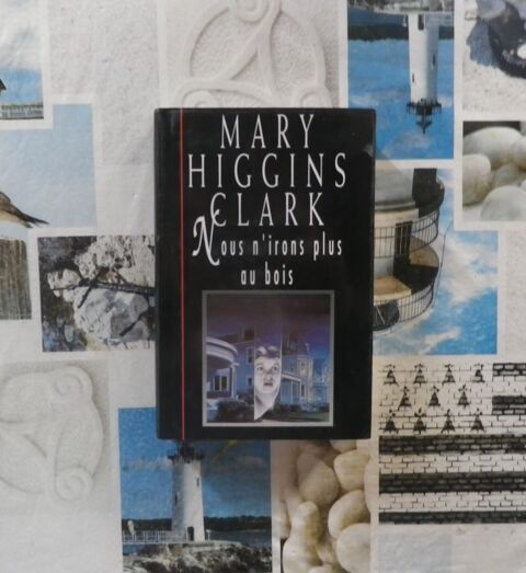 NOUS N'IRONS PLUS AU BOIS de Mary HIGGINS CLARK France Loisi 4 Bubry (56)
