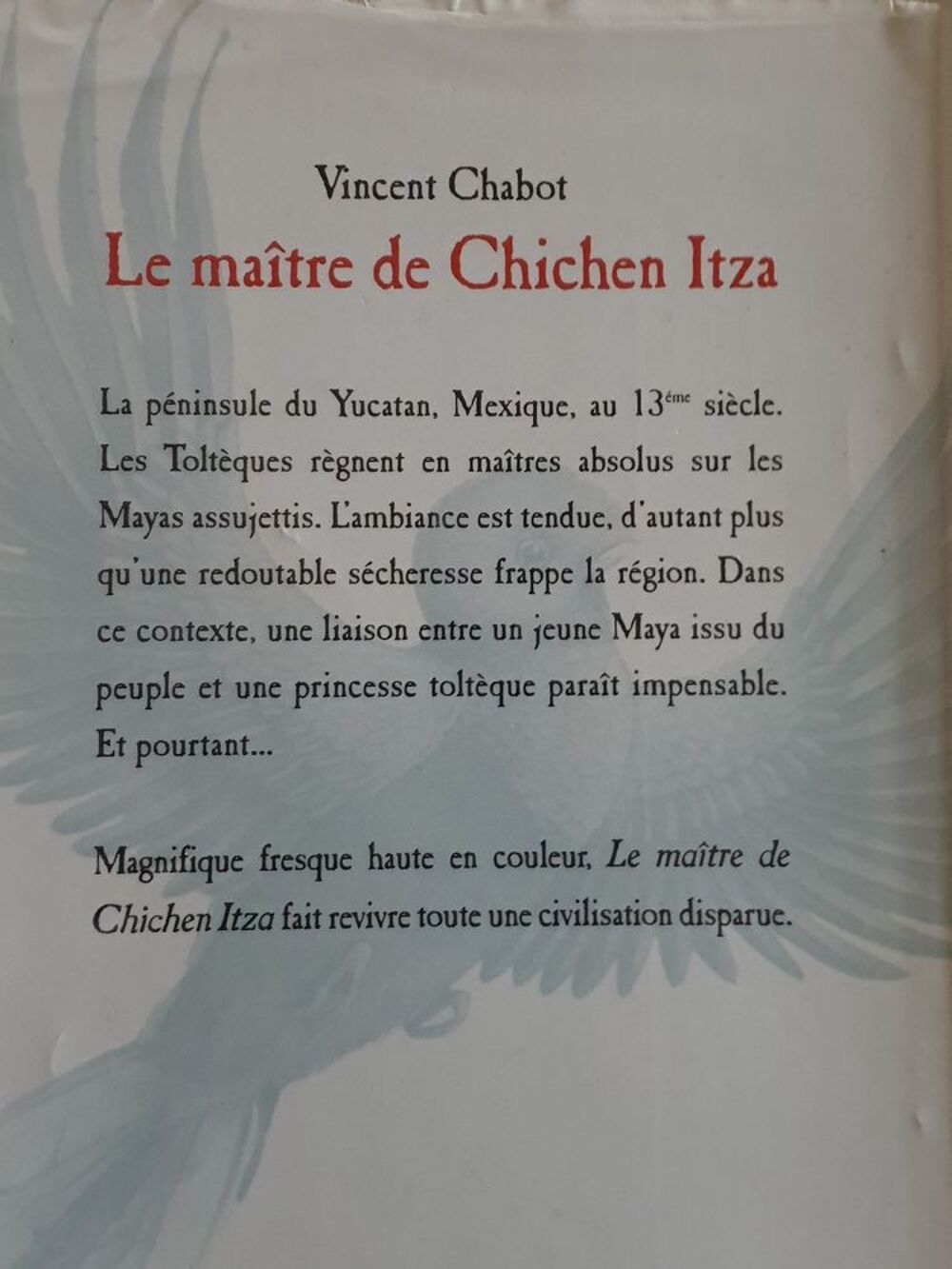 Le ma&icirc;tre de Chichen Itza Chabot Vincent -1 euro 
Livres et BD