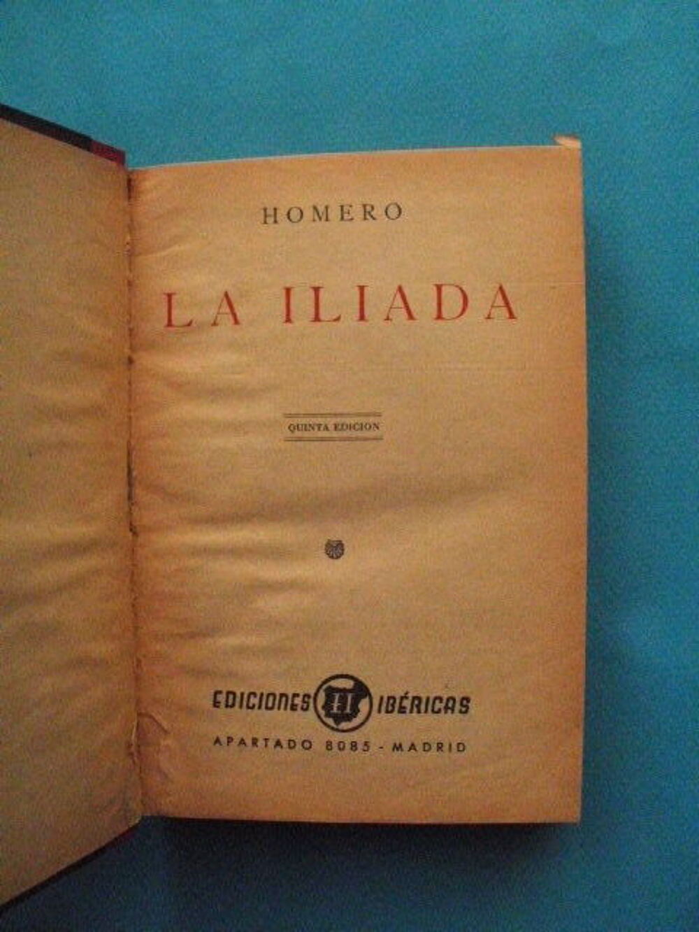 HOMERO : LA ILIADA - Ediciones Ibericas - quinta edicion Livres et BD