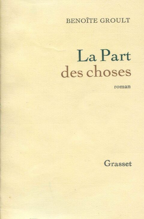 LA PART DES CHOSES - Beno�te Groult, 3 Rennes (35)