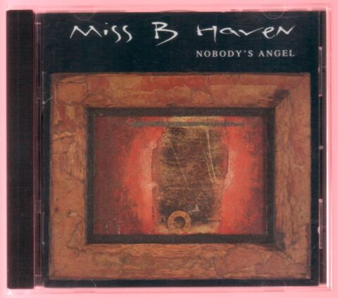 Album CD : Miss B Haven - Nobody's Angel.  2 Tartas (40)