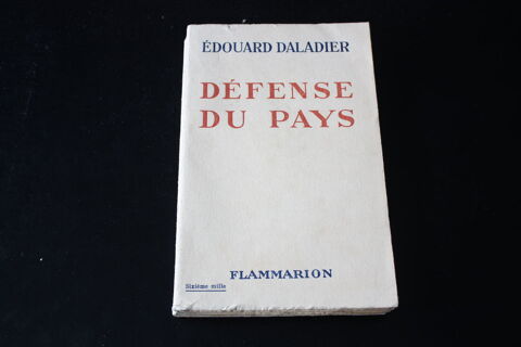 DEFENSE DU PAYS - EDOUARD DALADIER - Livre Ancien 1939 - 18 Dammartin-en-Gole (77)