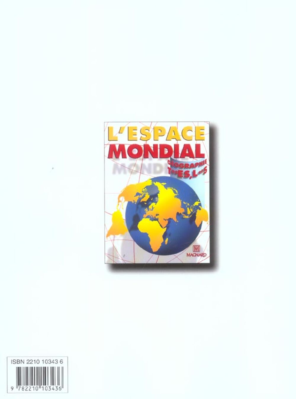 G&eacute;ographie ; l'espace mondial ; terminale S Livres et BD